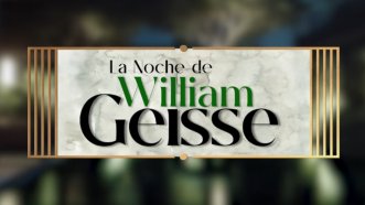 LA NOCHE DE WILLIAM GEISSE